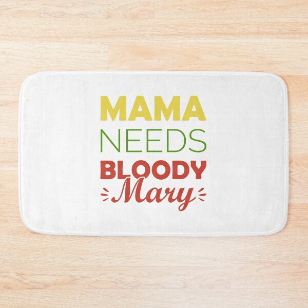 Item preview, Mama Needs Bloody Mary - Bloody Mary Cocktail designed and sold by T-shirt For You.