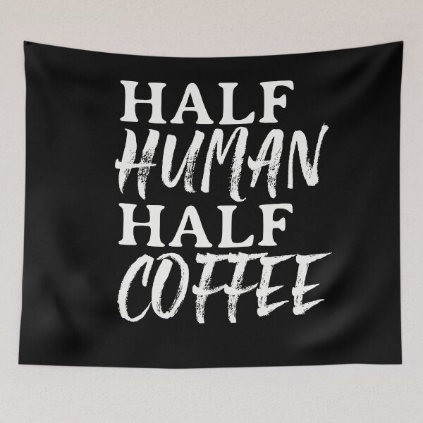 Item preview, Half Human, Half Coffee designed and sold by Sam Artist.