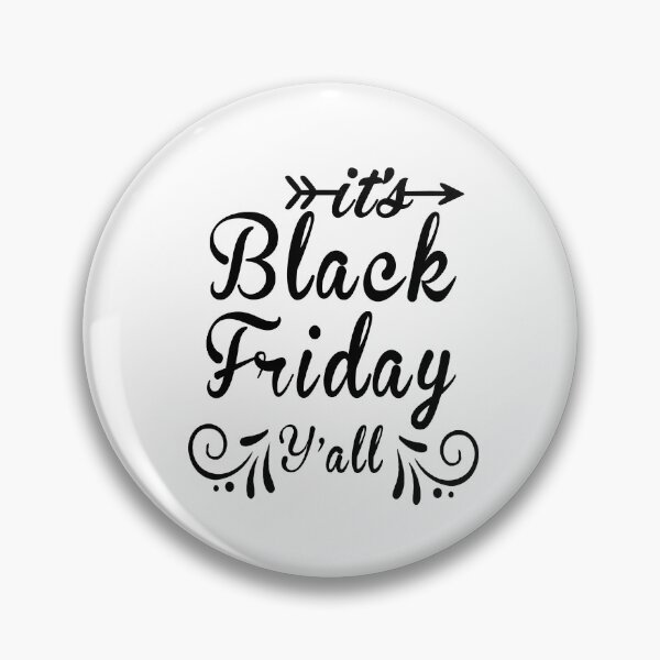 Item preview, Fuuny Black Friday It's Black Friday Y'all ,gift idea for black Friday,shopping, clothing, Markets designed and sold by Mac Store.
