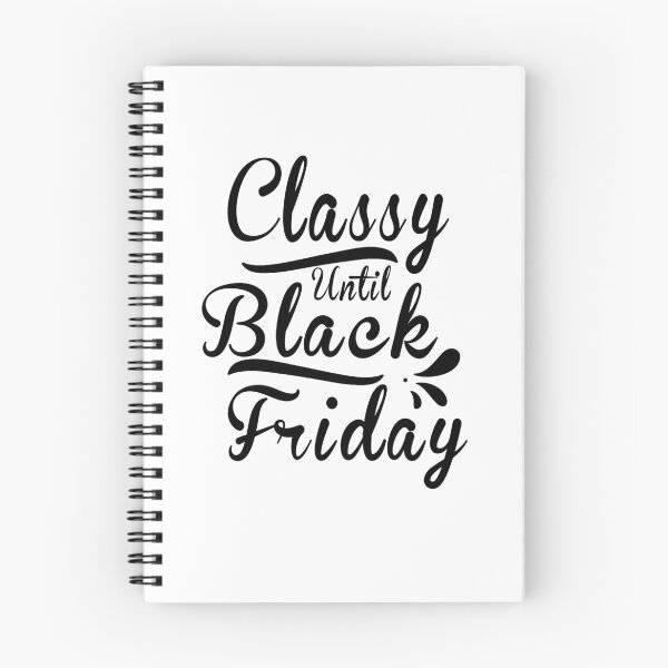 Item preview, Fuuny Black Friday Classy until Black Friday ,gift idea for black Friday,shopping, clothing, Markets designed and sold by Mac Store.