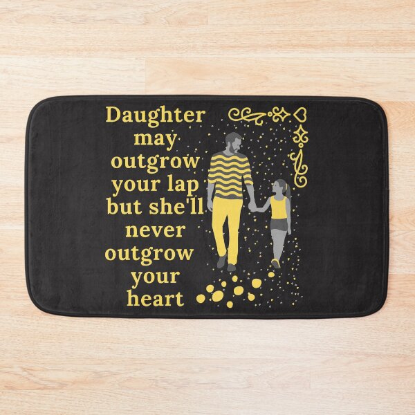 Item preview, daughter may outgrow your lap but she'll never outgrow your heart designed and sold by Olha Volokhova.