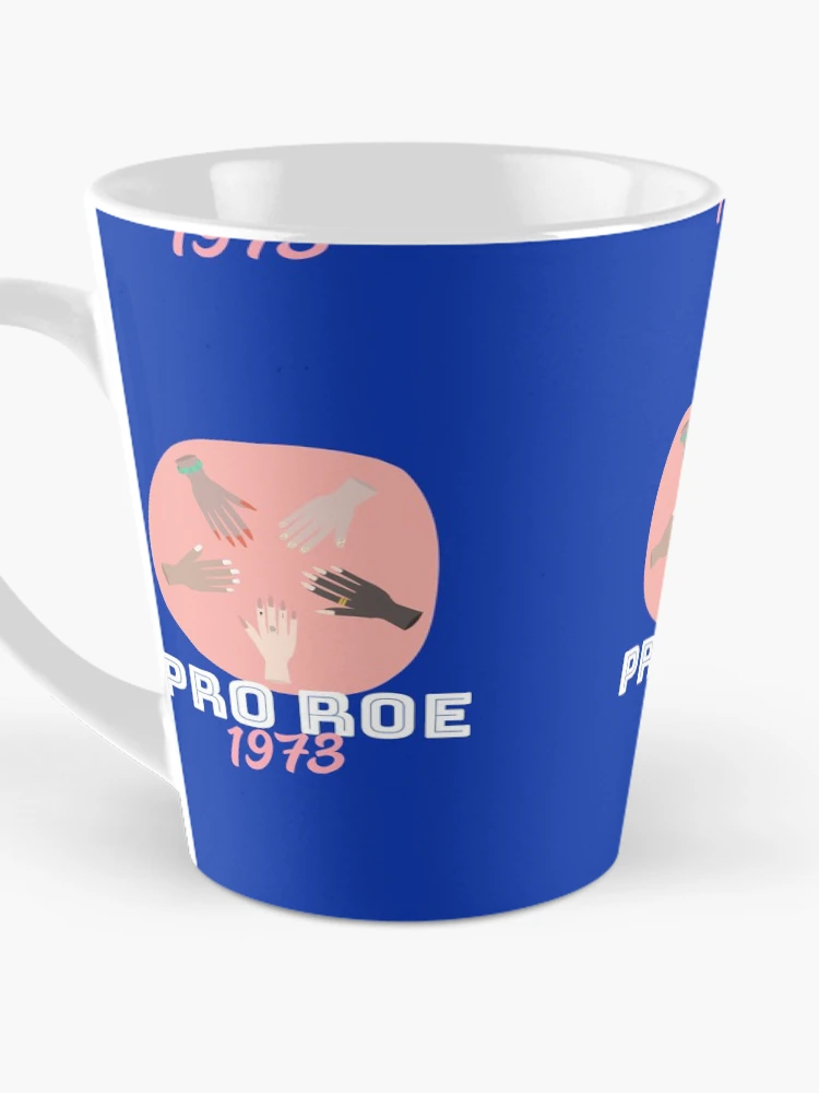 Thumbnail 3 of 4, Coffee Mug, Pro Roe 1973 designed and sold by ForStrong.