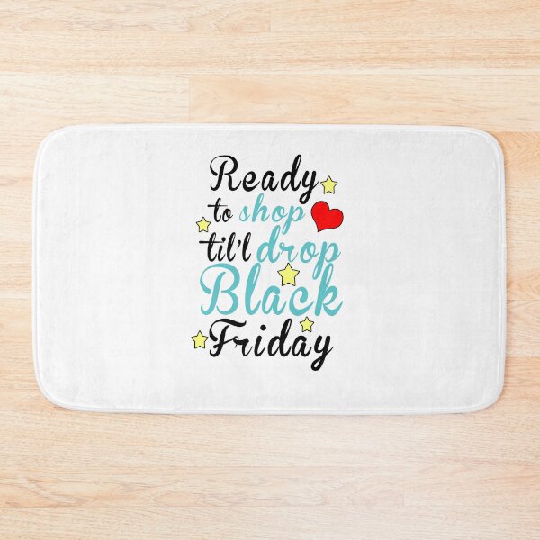 Item preview, Fuuny Black Friday ready to shop til'l drop black Friday ,gift idea for black Friday,shopping, clothing, Markets designed and sold by Mac Store.