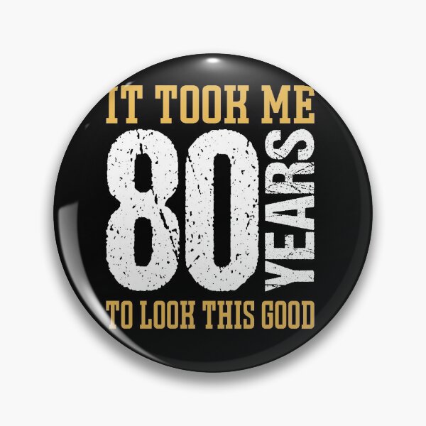 Item preview, It Took Me 80 Years To Look This Good designed and sold by RS-Collections.