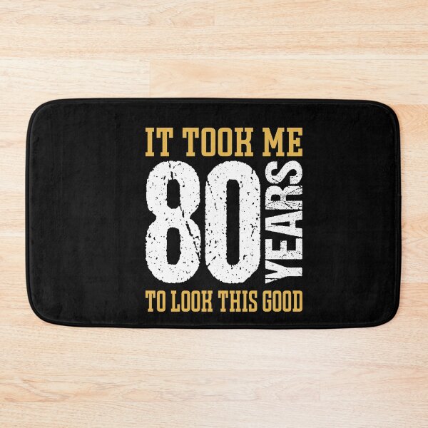 Item preview, It Took Me 80 Years To Look This Good designed and sold by RS-Collections.