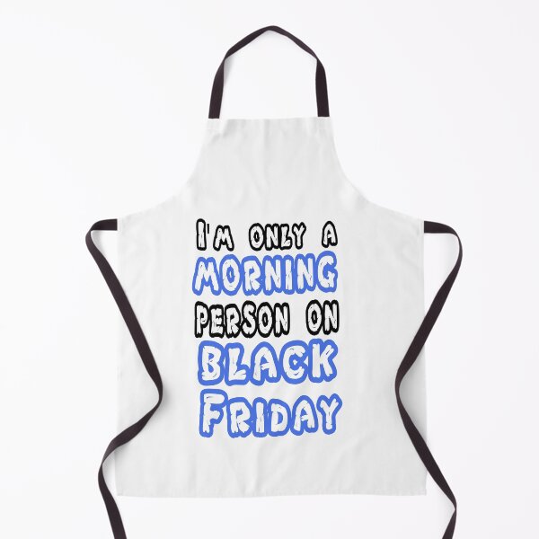 Item preview, Fuuny Black Friday I'm only a morning person on black Friday ,gift idea for black Friday,shopping, clothing, Markets designed and sold by Mac Store.