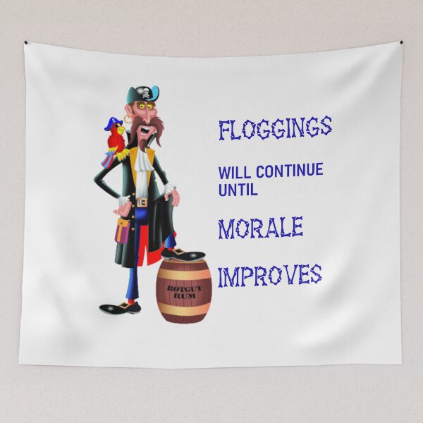 Item preview, Floggings Will Continue Until Morale Improves Pirate White designed and sold by KeysTreasures.