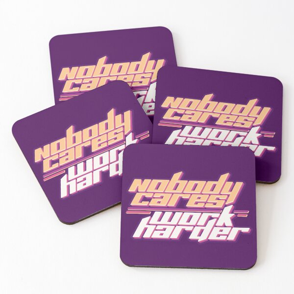 Item preview, Nobody Cares Work Harder designed and sold by AanmahStore.