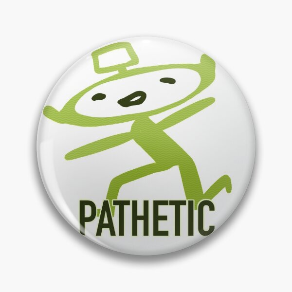 Item preview, Pathetic  designed and sold by LemonLops.