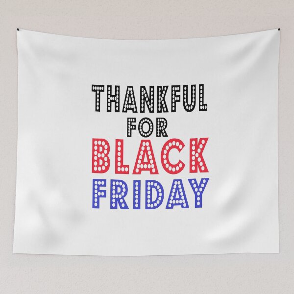 Item preview, Fuuny Black Friday thankful for black Friday ,gift idea for black Friday,shopping, clothing, Markets designed and sold by Mac Store.
