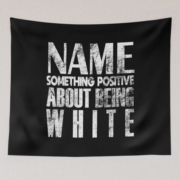 Item preview, Name Something Positive About Being White designed and sold by Teeses.
