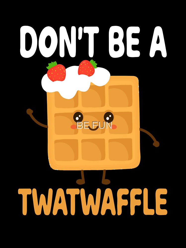 Don't Be A Twatwaffle Gift Waffle Maker' Baby Cap