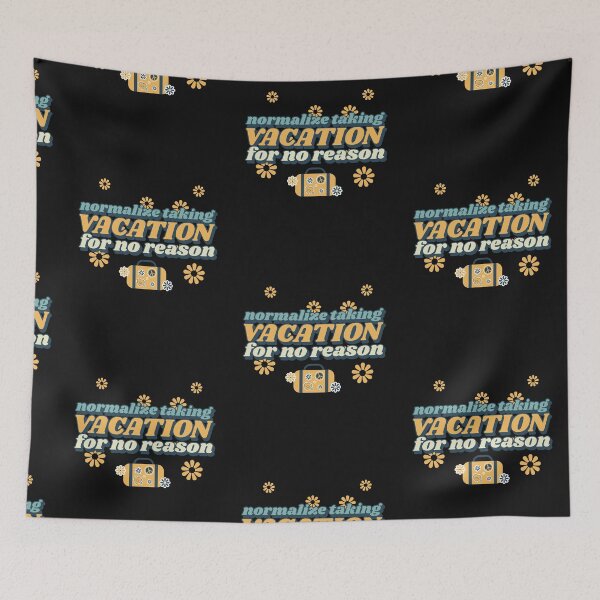 Item preview, Normalize taking vacation for no reason designed and sold by ForStrong.