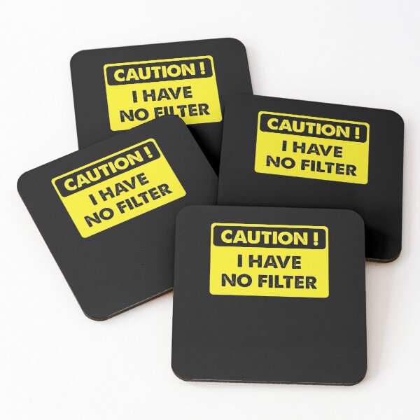 Item preview, Caution I Have No Filter designed and sold by Amineharoni.