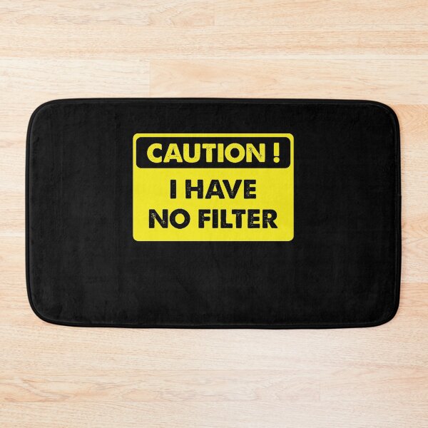 Item preview, Caution I Have No Filter designed and sold by Amineharoni.