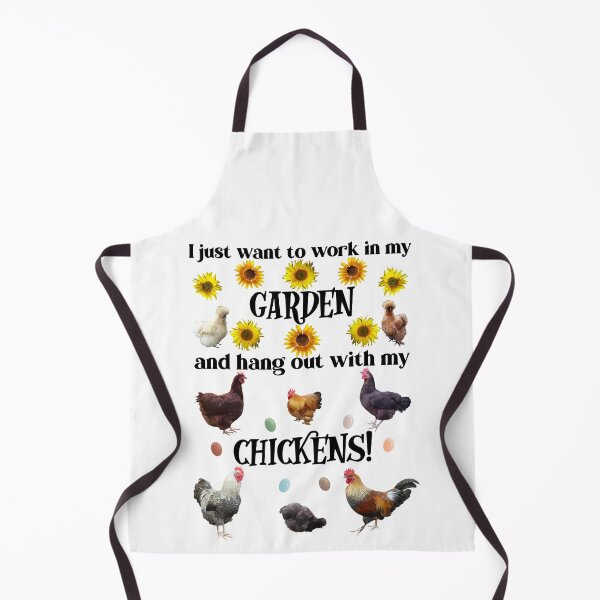 Item preview, I just want to work in my garden and hang out with my chickens designed and sold by StandoutSilkies.