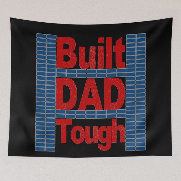 Item preview, Built Dad Tough designed and sold by toddbrooney.