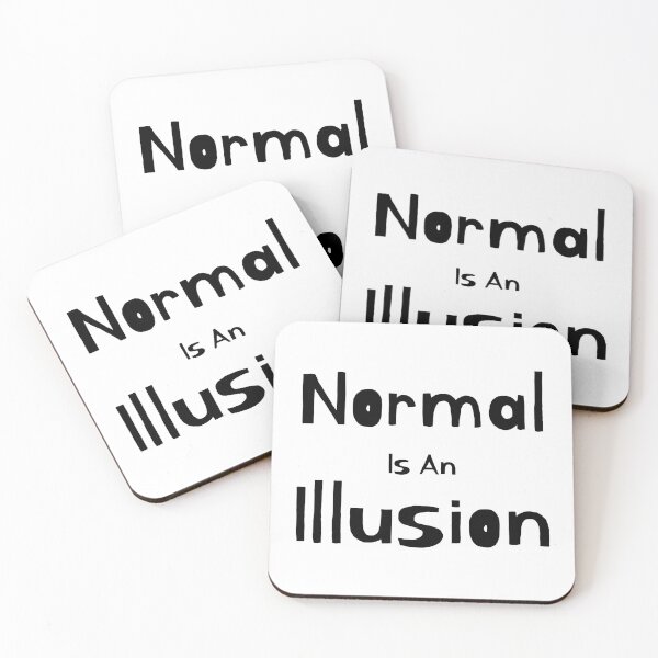 Item preview, Normal Is An Illusion designed and sold by SPYG.