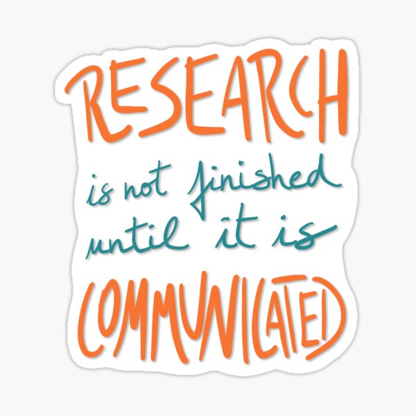 Research should be communicated Sticker