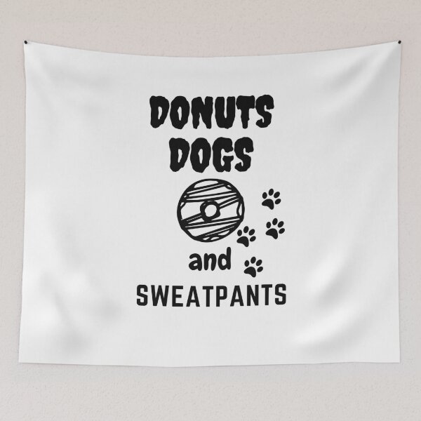 Item preview, Donuts Dogs And Sweatpants designed and sold by Hoffman-Design.