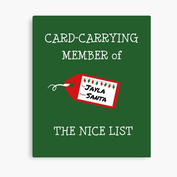 Vista previa del artículo con la obra «JAYLA -Card-Carrying Member of The Nice List», diseñado y vendido por IzzyDee-Designs.