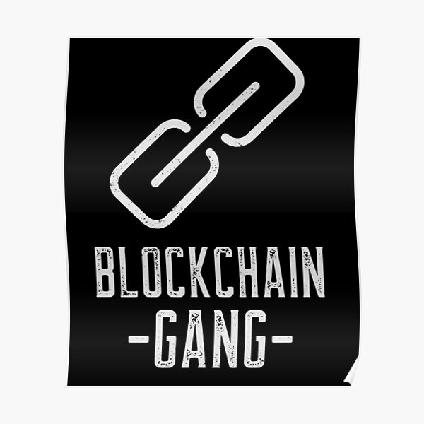 blockchain-gang-poster-for-sale-by-jtechlimitless-redbubble