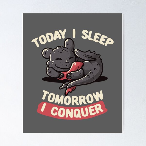 Item preview, Today I Sleep Tomorrow I Conquer Cute Lazy Dragon Gift designed and sold by EduEly.