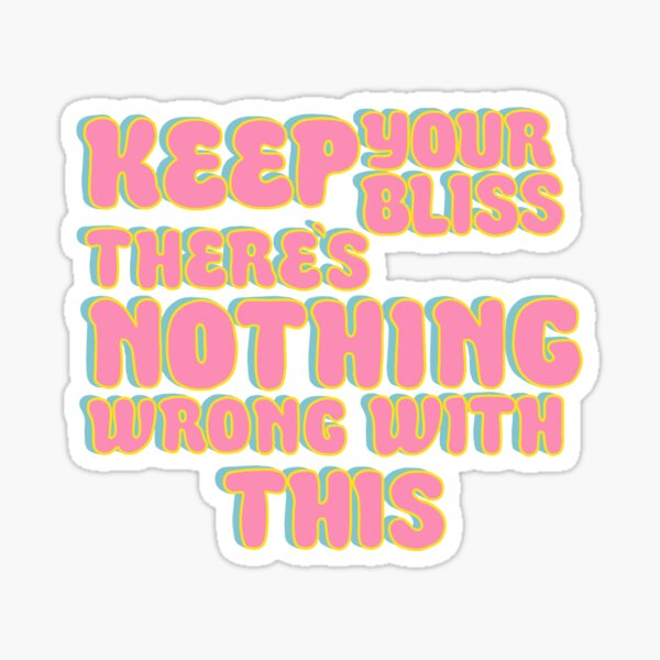 Item preview, Keep Your Bliss v.1 designed and sold by BrieFine22.