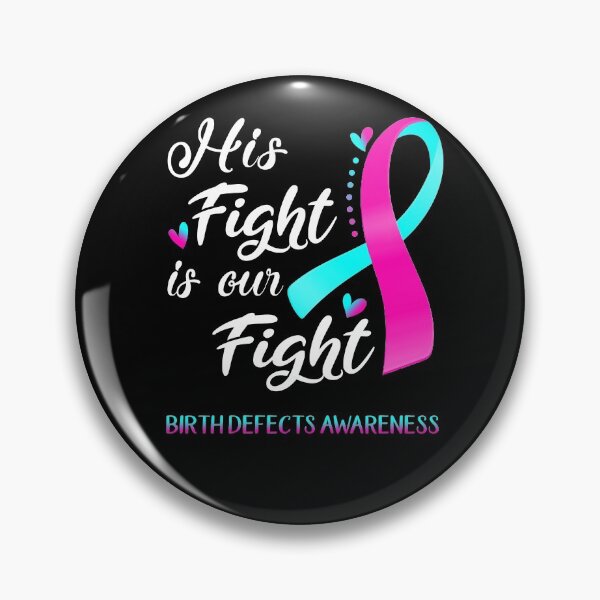 Item preview, His Fight Is Our Fight Birth defects Awareness designed and sold by hvoid41.