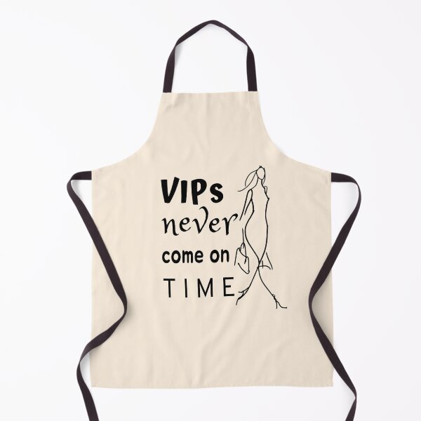 Item preview, VIPs Never Come On Time - Funny Quotes designed and sold by ViewerEqualsPhoton.