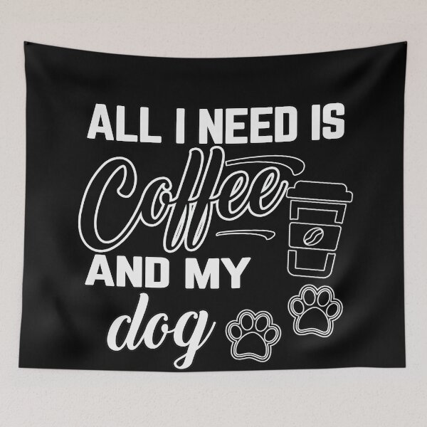 Item preview, Coffee is all that i need and my dog designed and sold by MeroniGDesign.