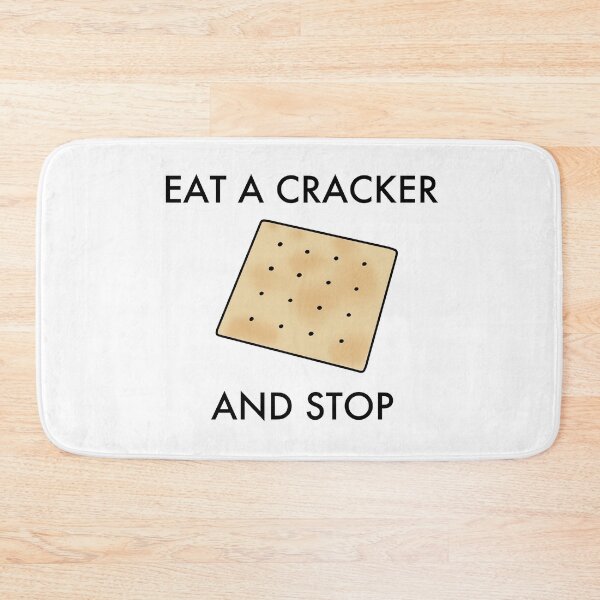 Item preview, Eat a Cracker and Stop designed and sold by LilacWaves.