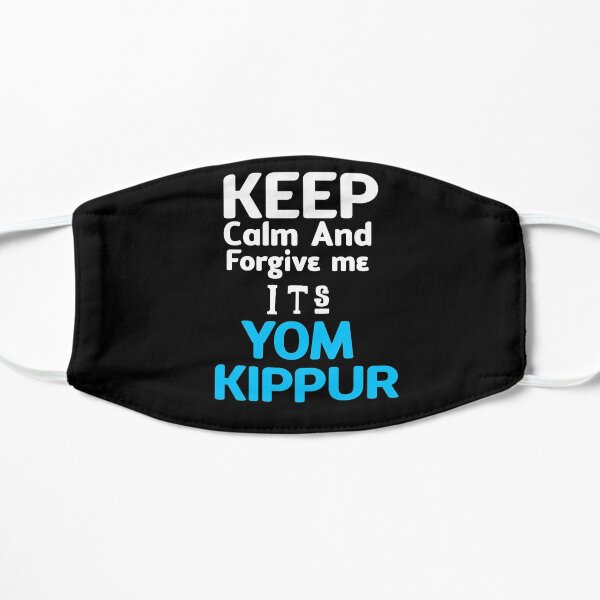 Keep calm and forgive me it’s Yom Kippur Flat Mask