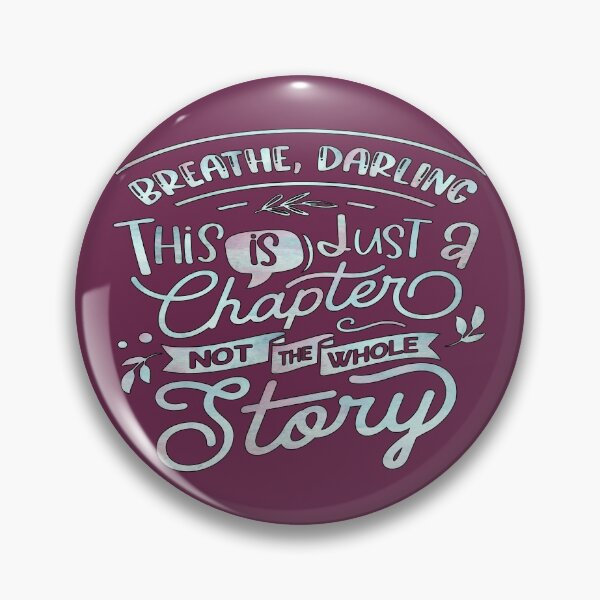 Item preview, Breath Darling This Is Just A Chapter Not The Whole Story designed and sold by goodguy53.