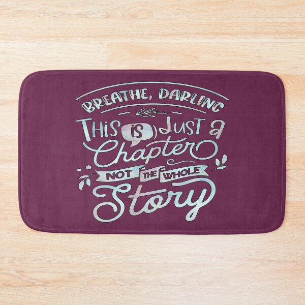 Item preview, Breath Darling This Is Just A Chapter Not The Whole Story designed and sold by goodguy53.