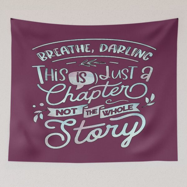Item preview, Breath Darling This Is Just A Chapter Not The Whole Story designed and sold by goodguy53.