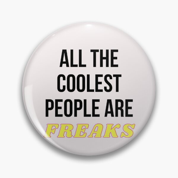 Artikelvorschau, Alle die coolsten Leute sind Freaks Freaks entworfen und verkauft von Tasha McGlashan.