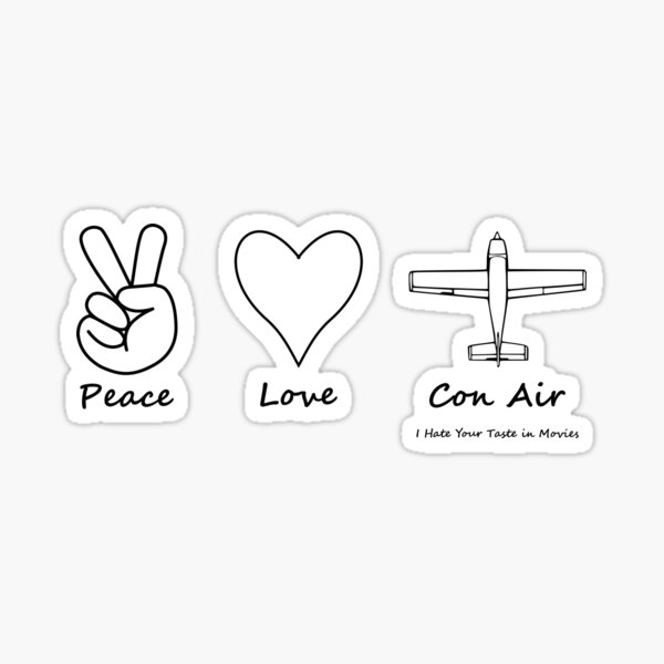 Peace, Love & Con Air Sticker