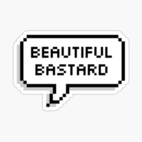 Bastard Stickers Redbubble