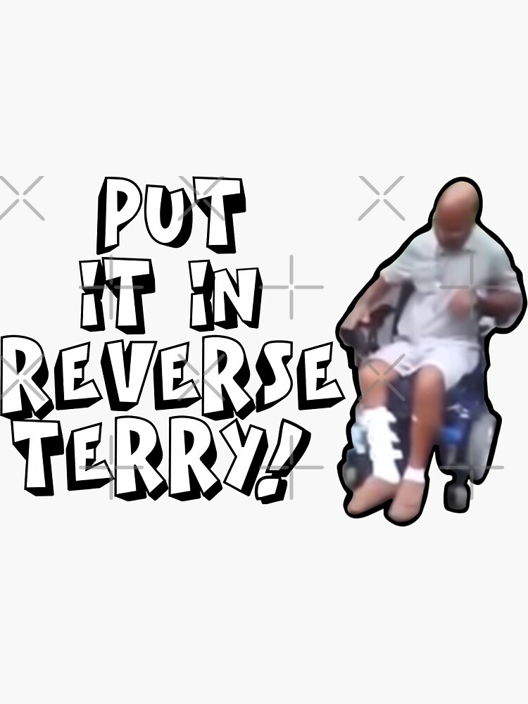 "Put it in Reverse Terry" Sticker for Sale by NeoVerse Redbubble