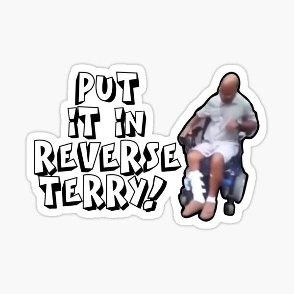 "Put it in Reverse Terry" Sticker for Sale by NeoVerse Redbubble