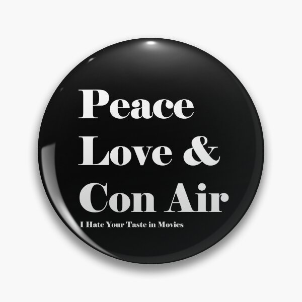 Item preview, Peace, Love & Con Air (text) designed and sold by ihateyourtaste.