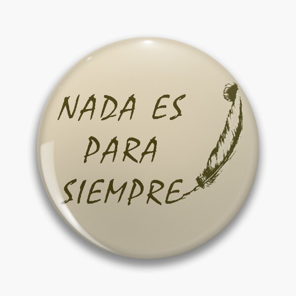 Item preview, NADA ES PARA SIEMPRE designed and sold by Perfomance.