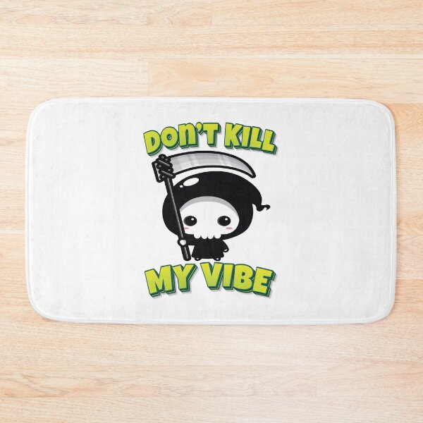 Item preview, Do Not Kill My Vibe Grim Reaper designed and sold by FiveNiches.