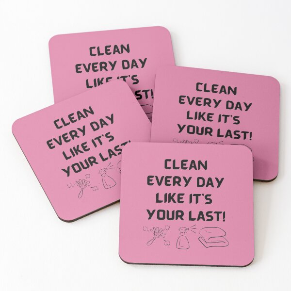 Item preview, Clean Every Day Like It's Your Last Motivational Cleaning Gifts designed and sold by SavvyCleaner.