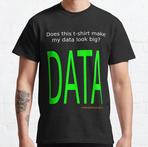 Does this t-shirt make my data look big? Classic T-Shirt
