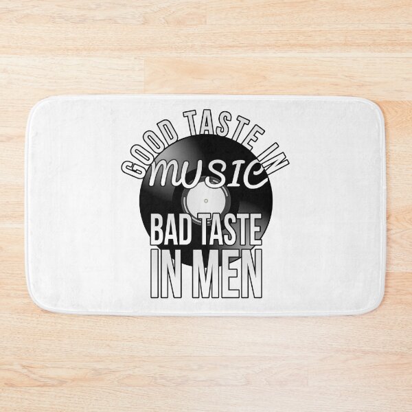 Item preview, Good taste in Music, Bad taste in Men designed and sold by PGPshop.