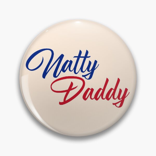 Item preview, natty daddy funny father's day designed and sold by LAST WEEK'S STOLEN AESTHETICS.