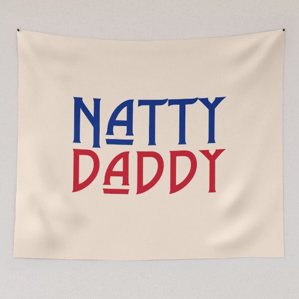 Item preview, natty daddy funny father's day designed and sold by LAST WEEK'S STOLEN AESTHETICS.