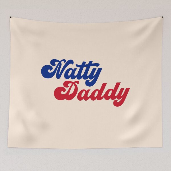Item preview, natty daddy funny father's day designed and sold by LAST WEEK'S STOLEN AESTHETICS.
